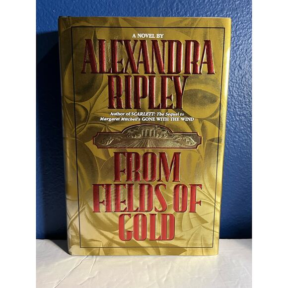 From Fields of Gold - Book by Alexandra Ripley - Picture 1 of 7